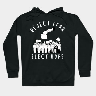 Election day Reject Fear Elect Hope Hoodie